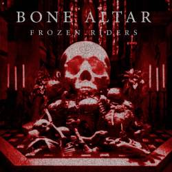 Bone Altar : Frozen Riders